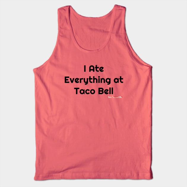 Baconsale Ate Taco Bell Tank Top by baconsale